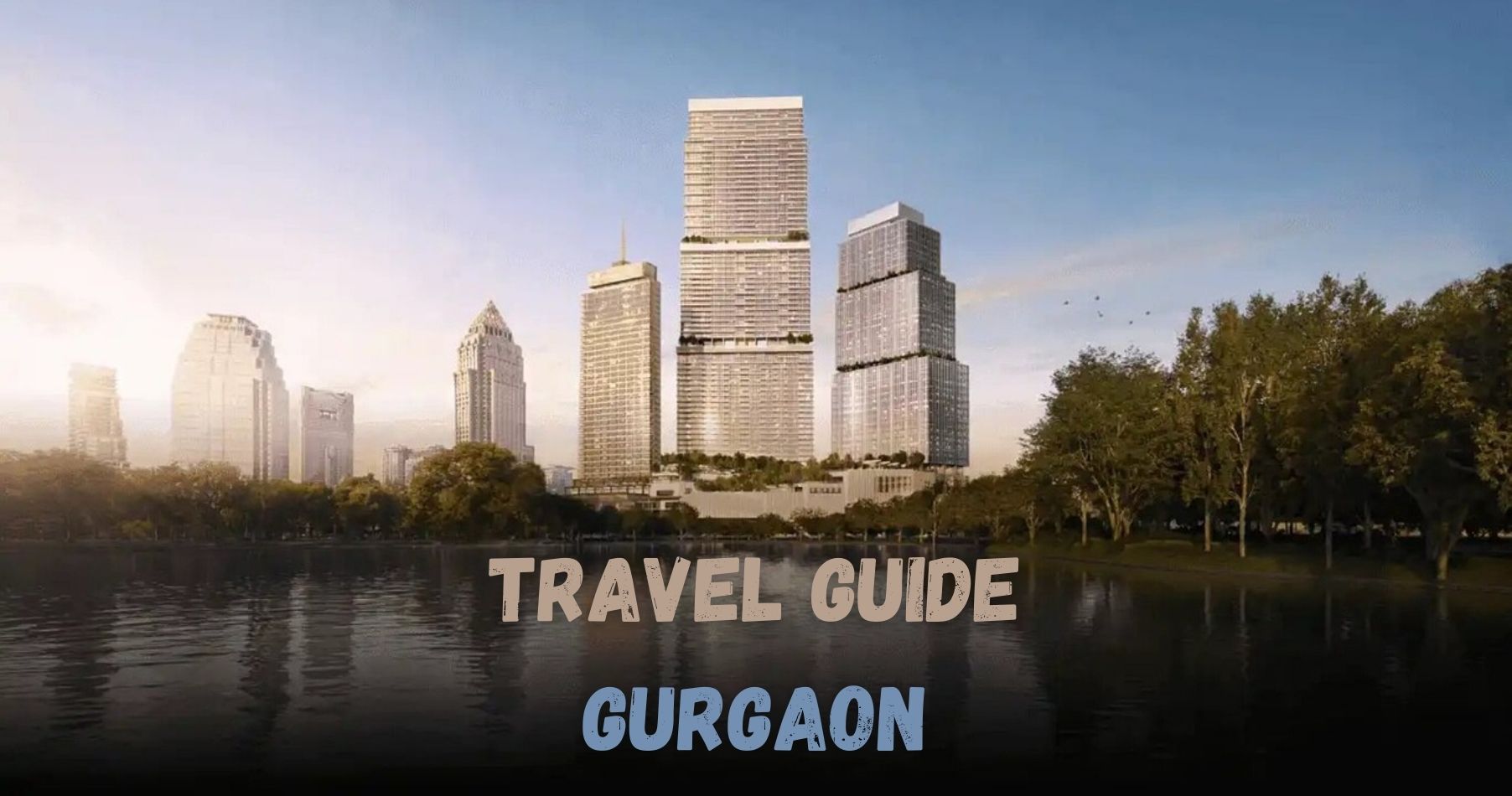 A Day in Gurgaon: What to Do, See, and Experience